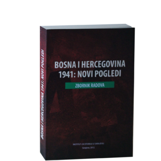 Bosna i Hercegovina 1941: novi pogledi